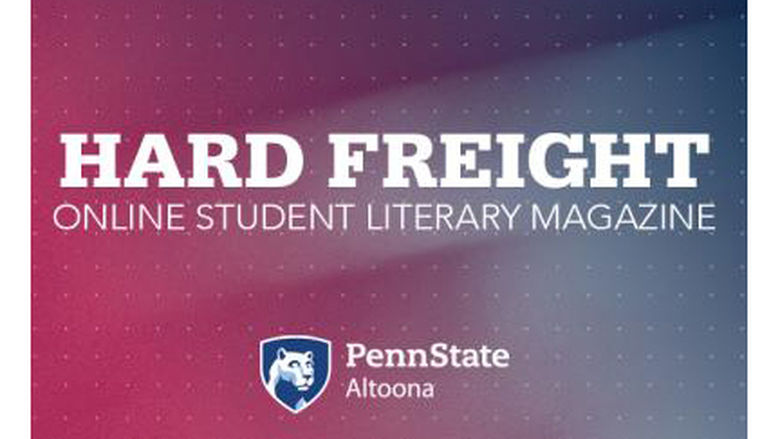 A blue and purple background with the words: Hard Freight: Online Student Literary Magazine at Penn State Altoona