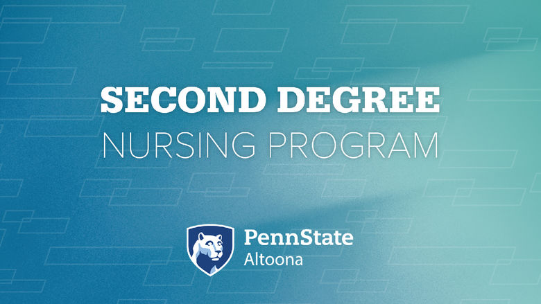 Second Degree Nursing Program at Penn State Altoona