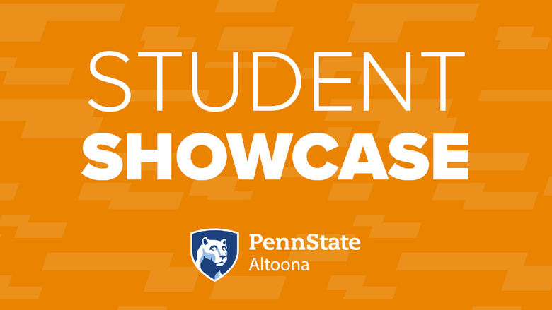 Student Showcase at Penn State Altoona