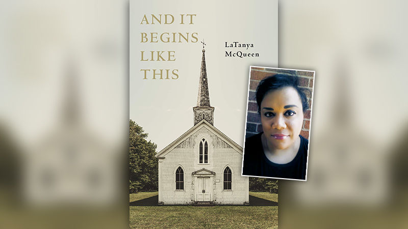 2019 Common Read - And it Begins Like This - by LaTanya McQueen