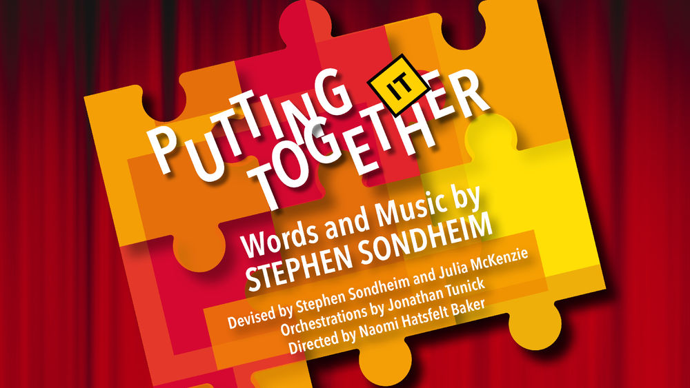 Putting It Together: Words and music by Stephen Sondheim. Devised by Stephen Sondheim and Julie Mckenzie. Orchestrations by Jonathan Tunick.