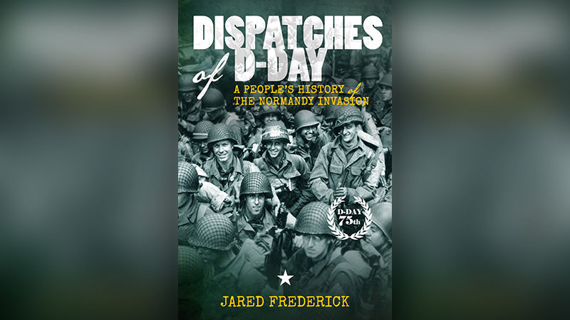 Book Cover: Dispatches of D-Day