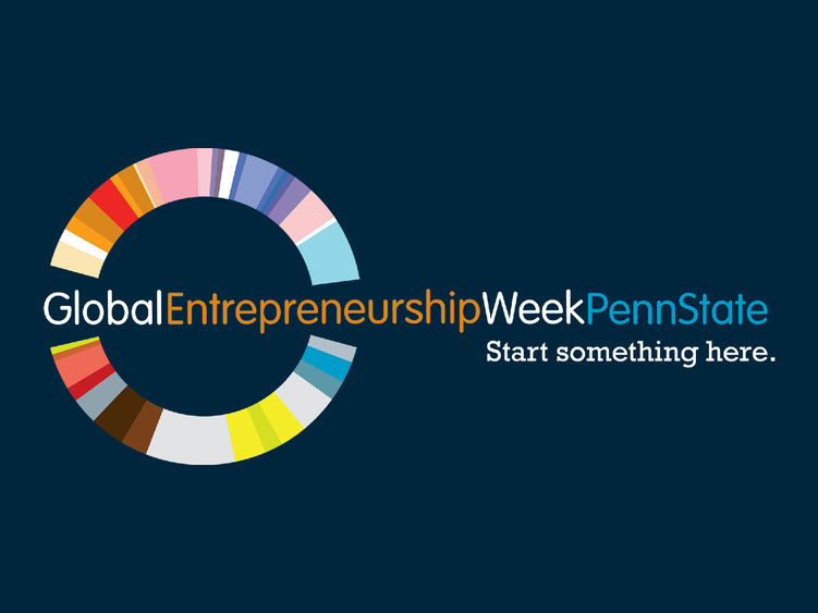 Global Entrepreneurship Week at Penn State: Start Something Here
