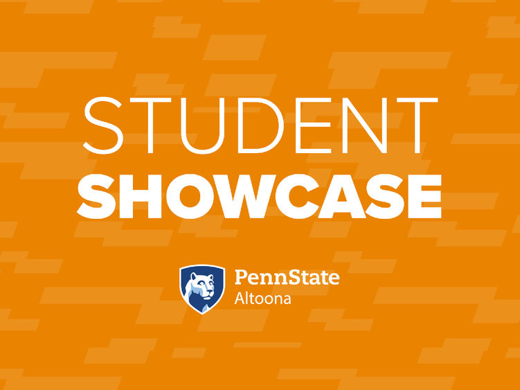 Student Showcase at Penn State Altoona