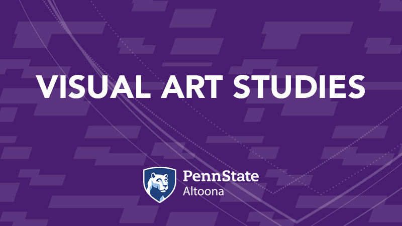 Visual Art Studies at Penn State Altoona